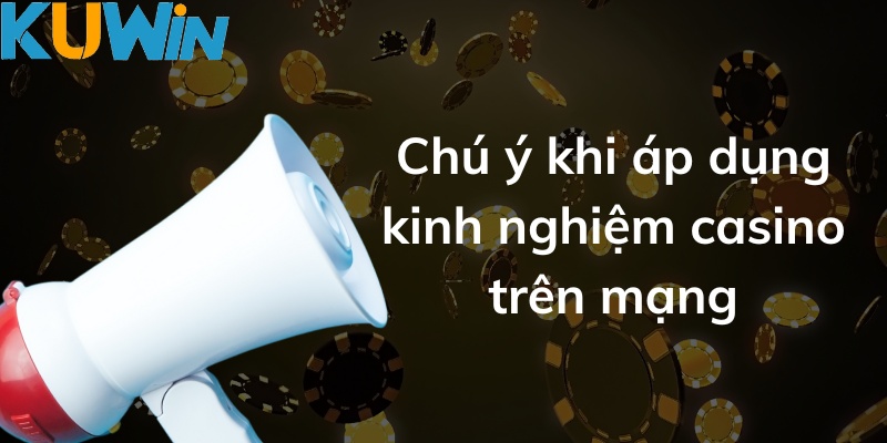 Lưu ý khi áp dụng các kinh nghiệm trên mạng 